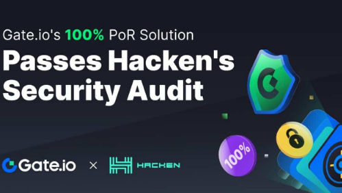 Gate.io储备金证明实施通过Hacken安全审计-第1张图片-火网下载