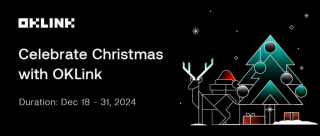 OKLink发布2024成绩单，携手生态伙伴共庆$11600圣诞狂欢